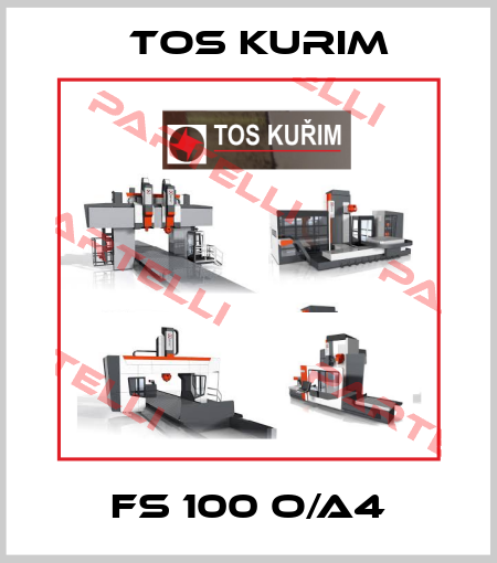 FS 100 O/A4 TOS KURIM