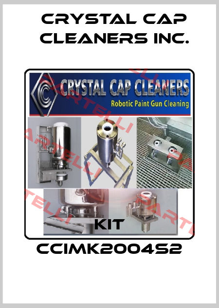 KIT CCIMK2004S2 CRYSTAL CAP CLEANERS INC.