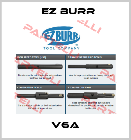 V6A Ez Burr