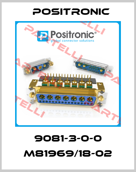 9081-3-0-0 M81969/18-02 Positronic