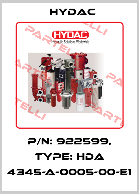 P/N: 922599, Type: HDA 4345-A-0005-00-E1 Hydac