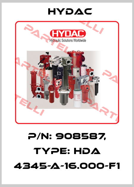 P/N: 908587, Type: HDA 4345-A-16.000-F1 Hydac