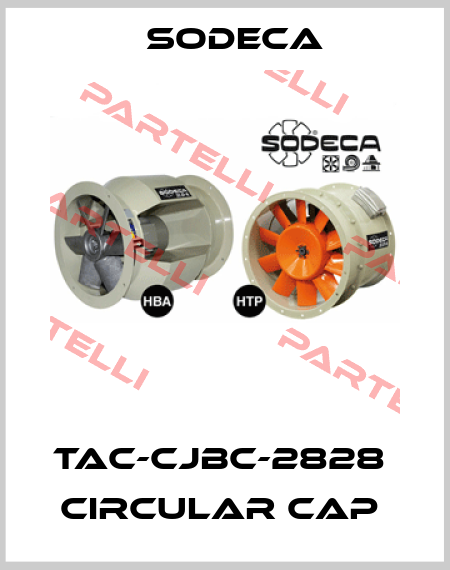 TAC-CJBC-2828  CIRCULAR CAP  Sodeca