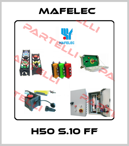 H50 S.10 FF mafelec