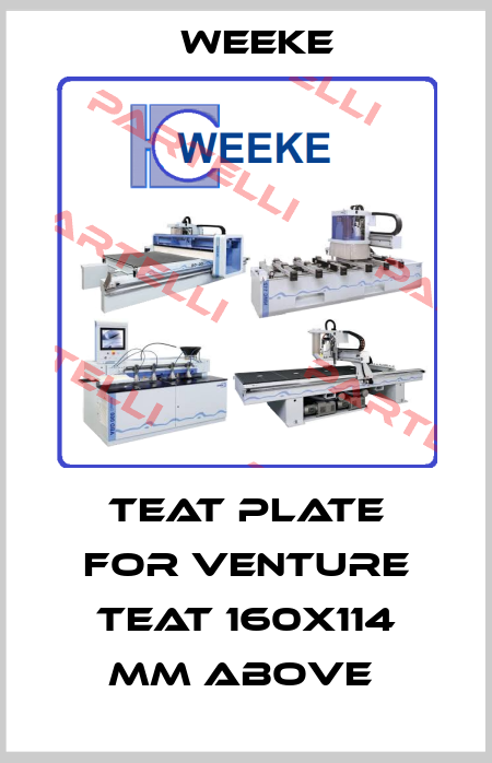 TEAT PLATE FOR VENTURE TEAT 160X114 MM ABOVE  Weeke