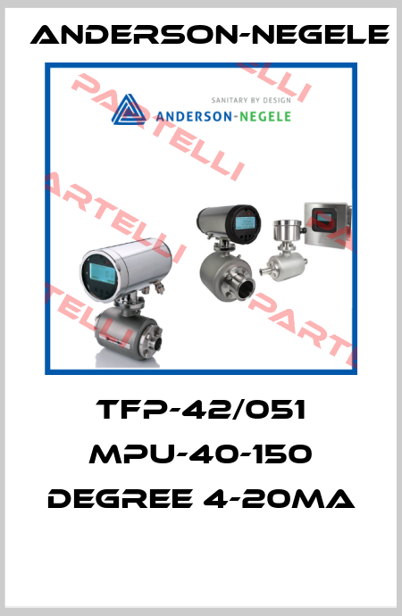 TFP-42/051 MPU-40-150 DEGREE 4-20MA  Anderson-Negele