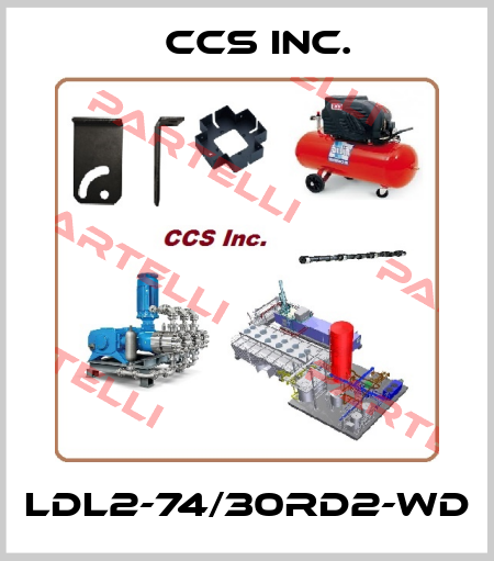 LDL2-74/30RD2-WD CCS Inc.