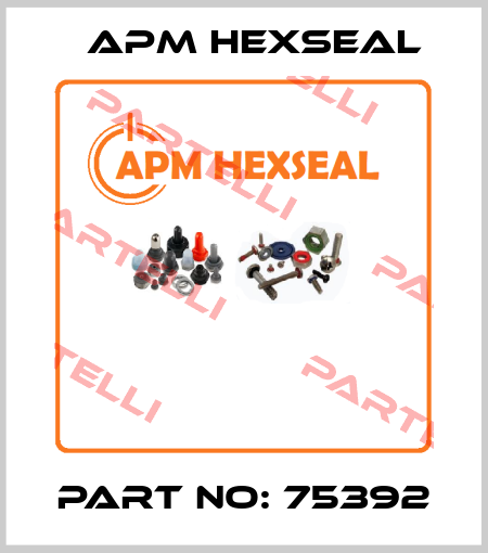 Part no: 75392 APM Hexseal