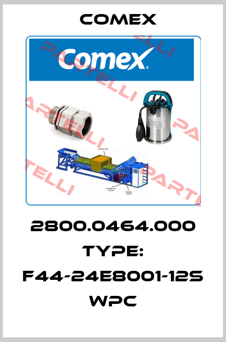 2800.0464.000 Type: F44-24E8001-12S WPC Comex