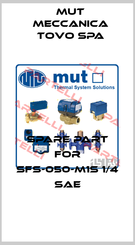 spare part for SFS-050-M1S 1/4 SAE Mut Meccanica Tovo SpA