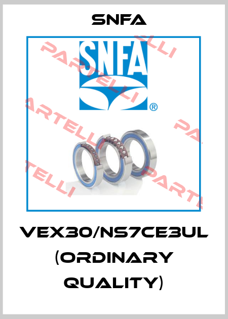 VEX30/NS7CE3UL (Ordinary quality) SNFA