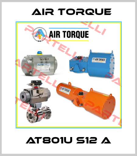 AT801U S12 A Air Torque