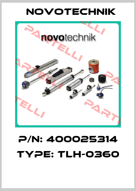 P/N: 400025314 Type: TLH-0360  Novotechnik
