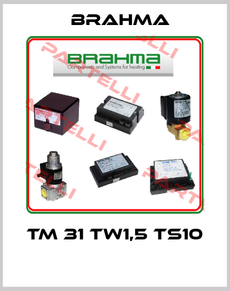 TM 31 TW1,5 TS10  Brahma