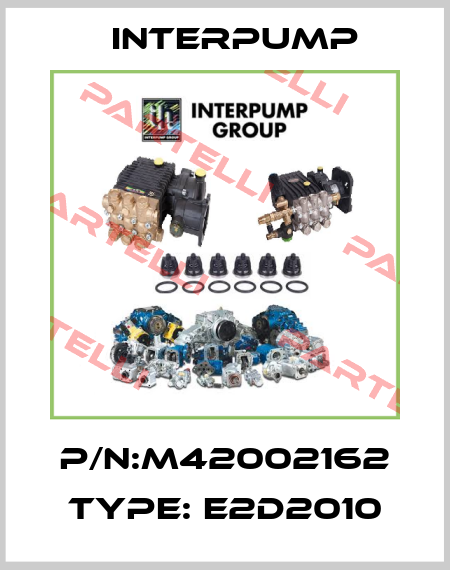 P/N:M42002162 Type: E2D2010 Interpump