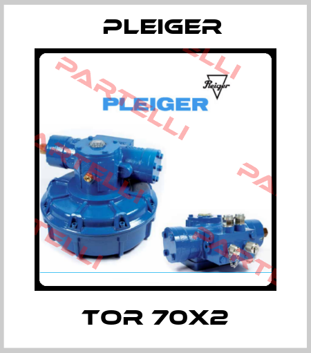 TOR 70X2 Pleiger