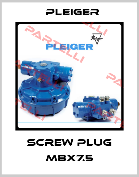 Screw Plug M8x7.5 Pleiger
