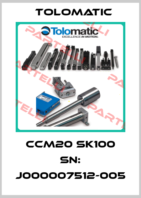CCM20 SK100 SN: J000007512-005 Tolomatic