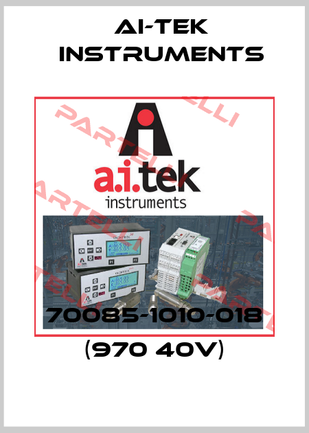70085-1010-018 (970 40V) AI-Tek Instruments