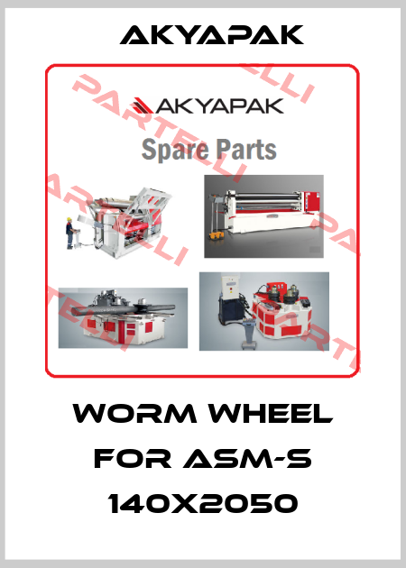 worm wheel for ASM-S 140x2050 Akyapak
