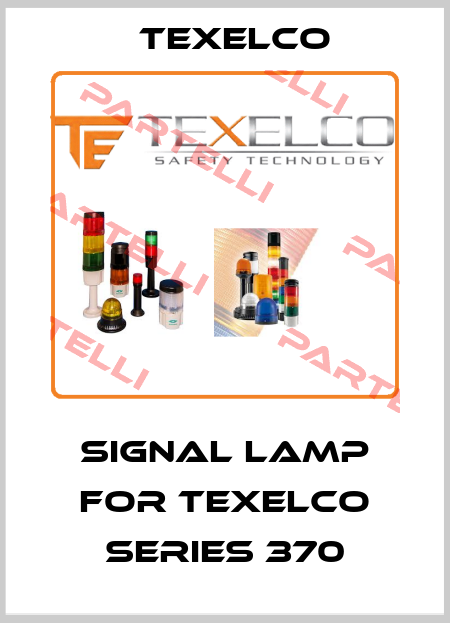 Signal lamp for Texelco Series 370 TEXELCO