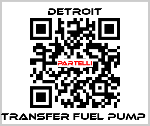 TRANSFER FUEL PUMP  Detroit