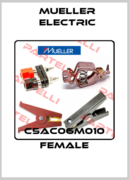 C5AC06M010 female Mueller Electric