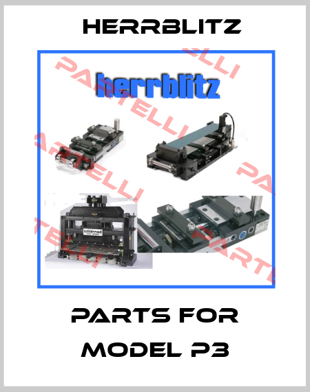 parts for Model P3 Herrblitz
