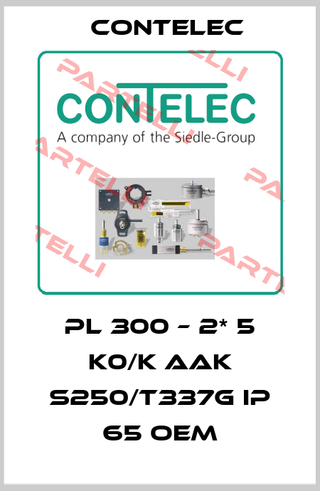 PL 300 – 2* 5 K0/K AAK S250/T337G IP 65 OEM Contelec