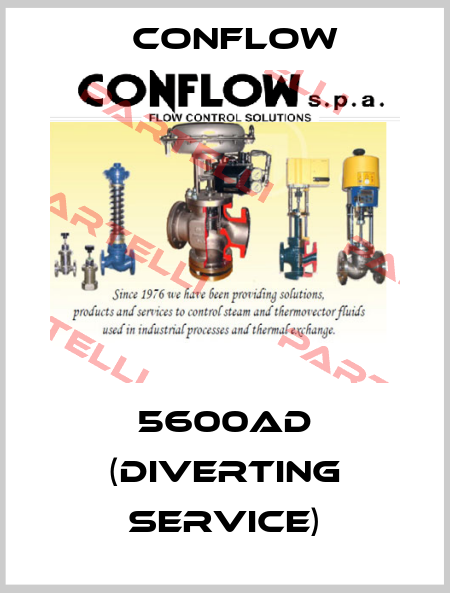 5600AD (diverting service) CONFLOW