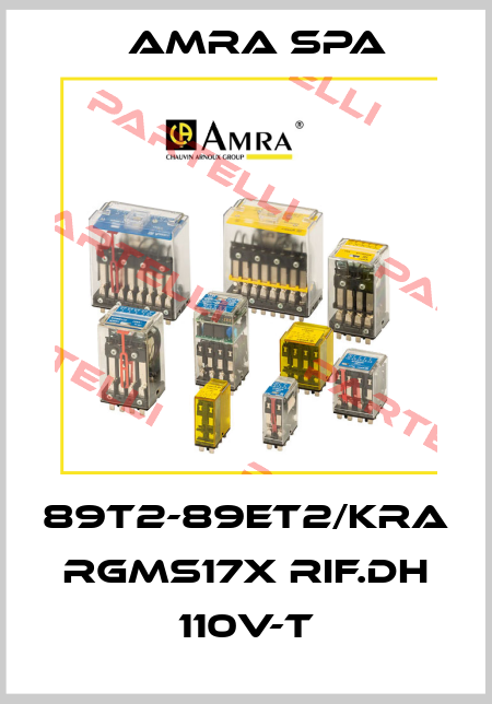 89T2-89ET2/KRA RGMS17X Rif.DH 110V-T Amra SpA