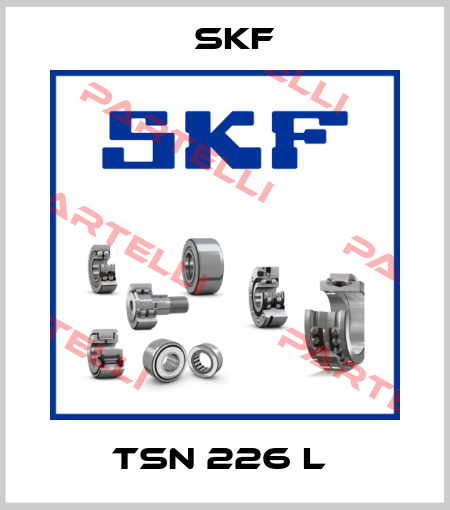 TSN 226 L  Skf