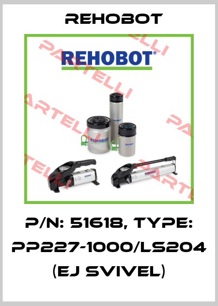 p/n: 51618, Type: PP227-1000/LS204 (ej svivel) Rehobot