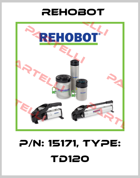 p/n: 15171, Type: TD120 Rehobot