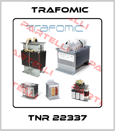 TNR 22337 Trafomic