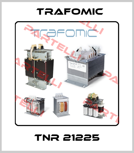TNR 21225 Trafomic