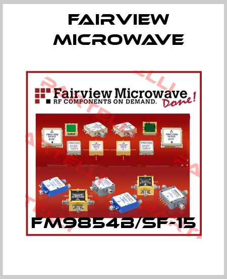 FM9854B/SF-15 Fairview Microwave