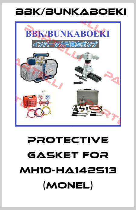 protective gasket for MH10-HA142S13 (MONEL) BBK/bunkaboeki