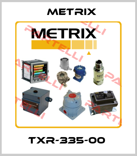 TXR-335-00  Metrix