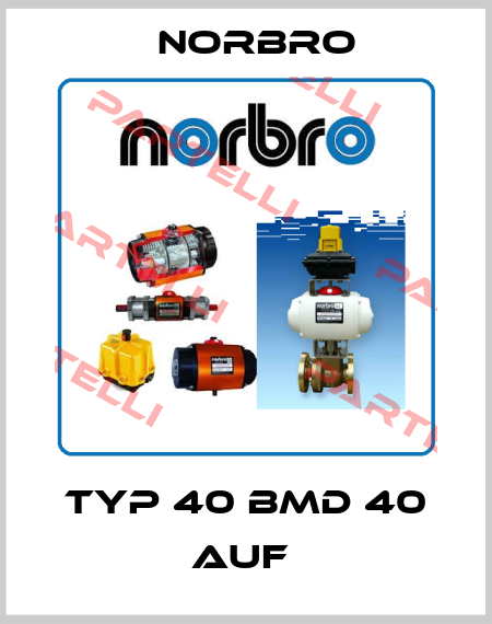 TYP 40 BMD 40 AUF  Norbro