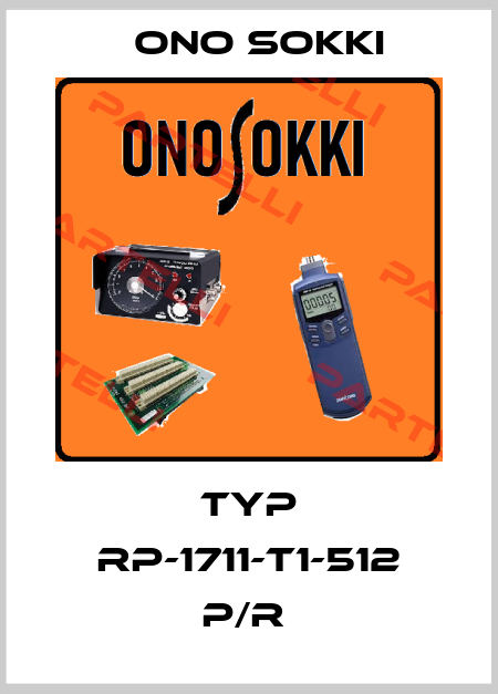 TYP RP-1711-T1-512 P/R  Ono Sokki