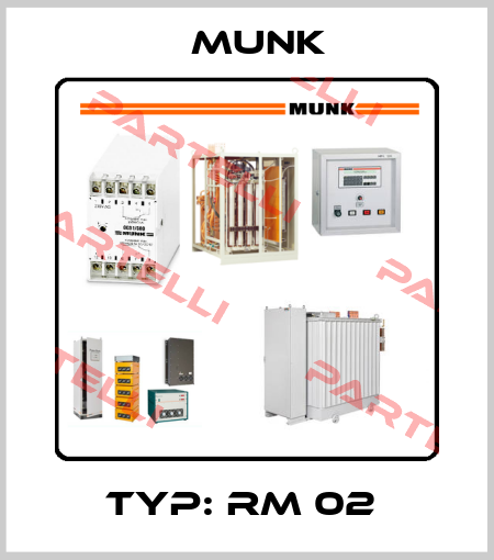 TYP: RM 02  Munk