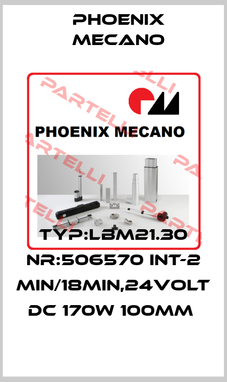 TYP:LBM21.30 NR:506570 INT-2 MIN/18MIN,24VOLT DC 170W 100MM  Phoenix Mecano