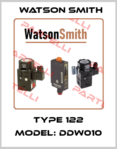 TYPE 122 MODEL: DDW010  Watson Smith