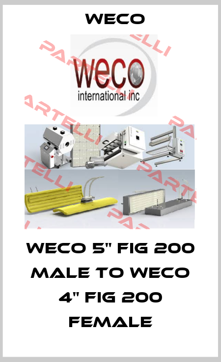 WECO 5" FIG 200 male to WECO 4" FIG 200 female Weco