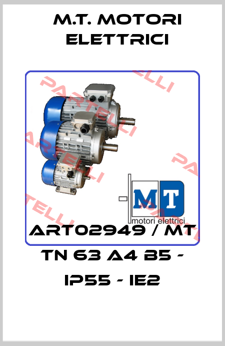 ART02949 / MT TN 63 A4 B5 - IP55 - IE2 M.T. Motori Elettrici