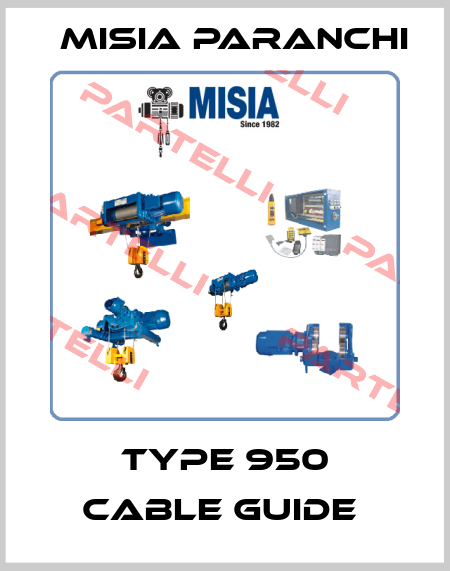 TYPE 950 CABLE GUIDE  Misia Paranchi