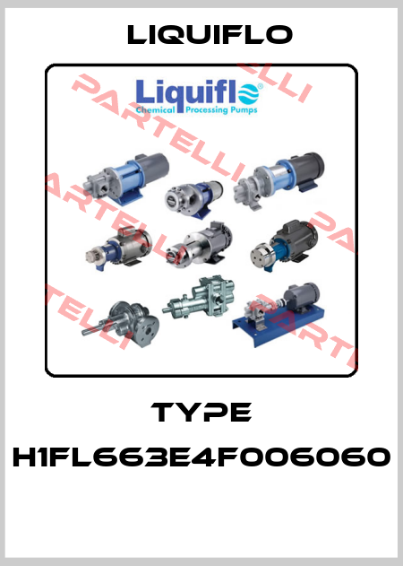 TYPE H1FL663E4F006060  Liquiflo