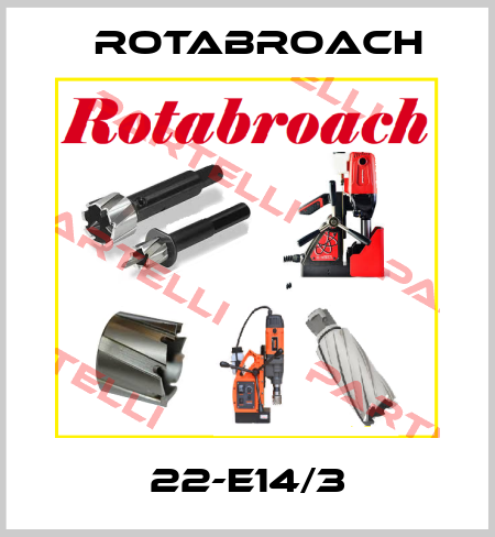 22-E14/3 Rotabroach