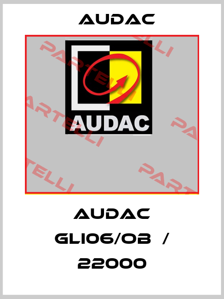 Audac GLI06/OB  / 22000 Audac